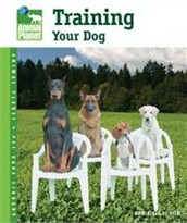 Training Your Dog (Animal Planet� Pet Care Library)